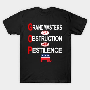 GOP - Grandmasters of Obstruction and Pestilence T-Shirt